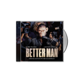 Front view of Better Man (Original Motion Picture Soundtrack): Standard CD