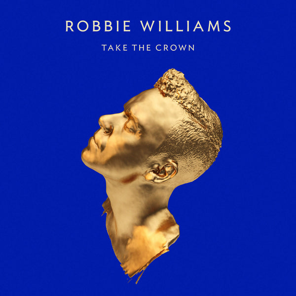 Take The Crown only available on RobbieWilliams.com