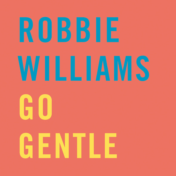 Go Gentle only available on RobbieWilliams.com