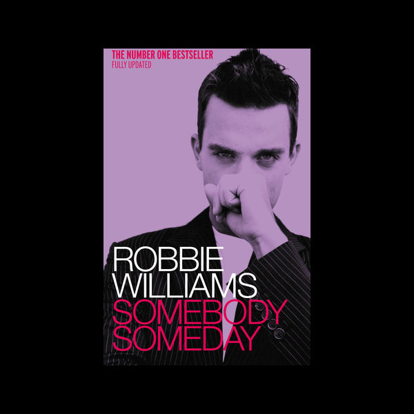 Somebody Someday only available on RobbieWilliams.com