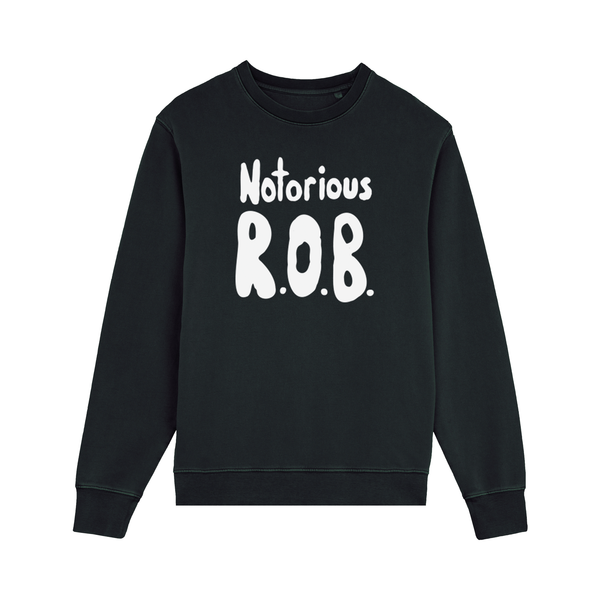 Notorious R.O.B. Sweatshirt - Black only available on RobbieWilliams.com