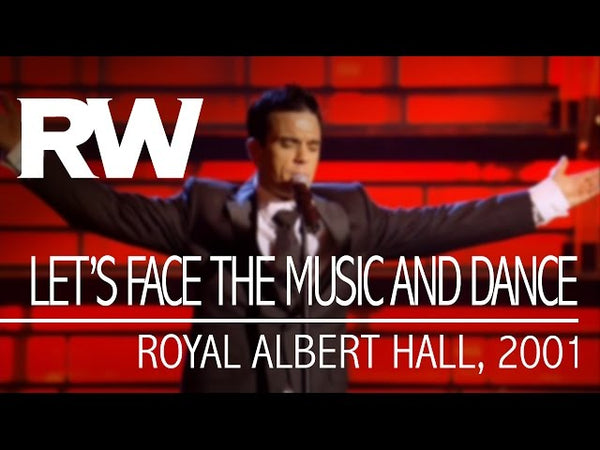 Let's Face The Music And Dance | Live At The Albert only available on RobbieWilliams.com